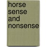 Horse Sense and Nonsense door Cindy Hale