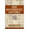 How Mathematics Happened door Peter S. Rudman