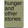 Hunger and Other Stories door Ian Randall Wilson
