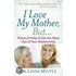 I Love My Mother, But...