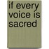 If Every Voice Is Sacred
