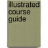 Illustrated Course Guide