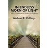 In Endless Morn Of Light door Michael R. Collings