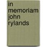 In Memoriam John Rylands