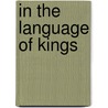 In the Language of Kings by Miguel Leon-Portilla