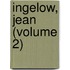 Ingelow, Jean (Volume 2)