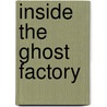 Inside the Ghost Factory by Norman Finkelstein