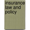Insurance Law and Policy door Tom Baker