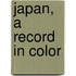 Japan, A Record In Color