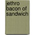 Jethro Bacon Of Sandwich