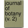 Journal Of Botany (V. 2) by Sir William Jackson Hooker
