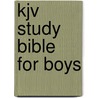 Kjv Study Bible For Boys by Unknown