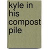 Kyle In His Compost Pile by Julie Lehman