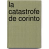 La Catastrofe de Corinto door George E. Gardiner