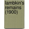Lambkin's Remains (1900) door Hillaire Belloc