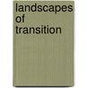 Landscapes Of Transition door Maryann P. Feldman