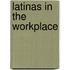 Latinas In The Workplace