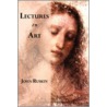 Lectures on Art (Oxford) by Lld John Ruskin