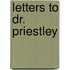 Letters To Dr. Priestley