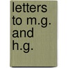 Letters To M.G. And H.G. by Lld John Ruskin