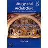 Liturgy And Architecture by Allan Doig