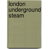 London Underground Steam door Kevin Robertson