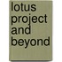 Lotus Project And Beyond