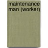 Maintenance Man (Worker) by Jack Rudman