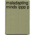 Maladapting Minds Ippp P