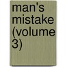 Man's Mistake (Volume 3) by Eliza Tabor
