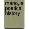 Mano, A Poetical History door Richard Watson Dixon