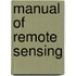 Manual of Remote Sensing