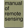 Manual of Remote Sensing door Fm Henderson