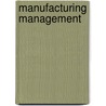 Manufacturing Management door P. Gibson