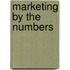 Marketing By The Numbers