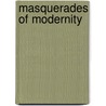 Masquerades of Modernity by Ferdinand de Jong