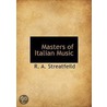 Masters Of Italian Music door Richard Alexander Streatfeild