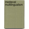 Medieval Multilingualism door Keith Busby