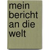 Mein Bericht an die Welt door Jan Karski