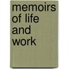 Memoirs Of Life And Work door Phillips Anthony
