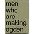 Men Who Are Making Ogden