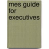 Mes Guide For Executives door Bianca Scholten