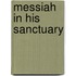 Messiah In His Sanctuary