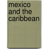 Mexico and the Caribbean by George H. Blakeslee