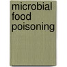 Microbial Food Poisoning by Adrian R. Eley