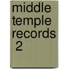 Middle Temple Records  2 by Middle Temple