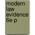 Modern Law Evidence 6e P