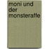 Moni und der Monsteraffe