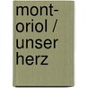 Mont- Oriol / Unser Herz door Guy de Maupassant
