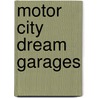 Motor City Dream Garages door Rex Roy